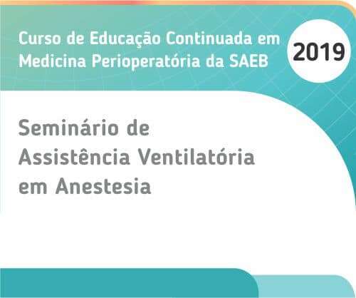 Seminário de Assistência Ventilatória em Anestesia